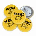 5  No Kings 24/7 86/47 Buttons